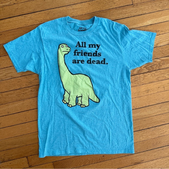 All my friends are dead tee - Picture 1 of 4